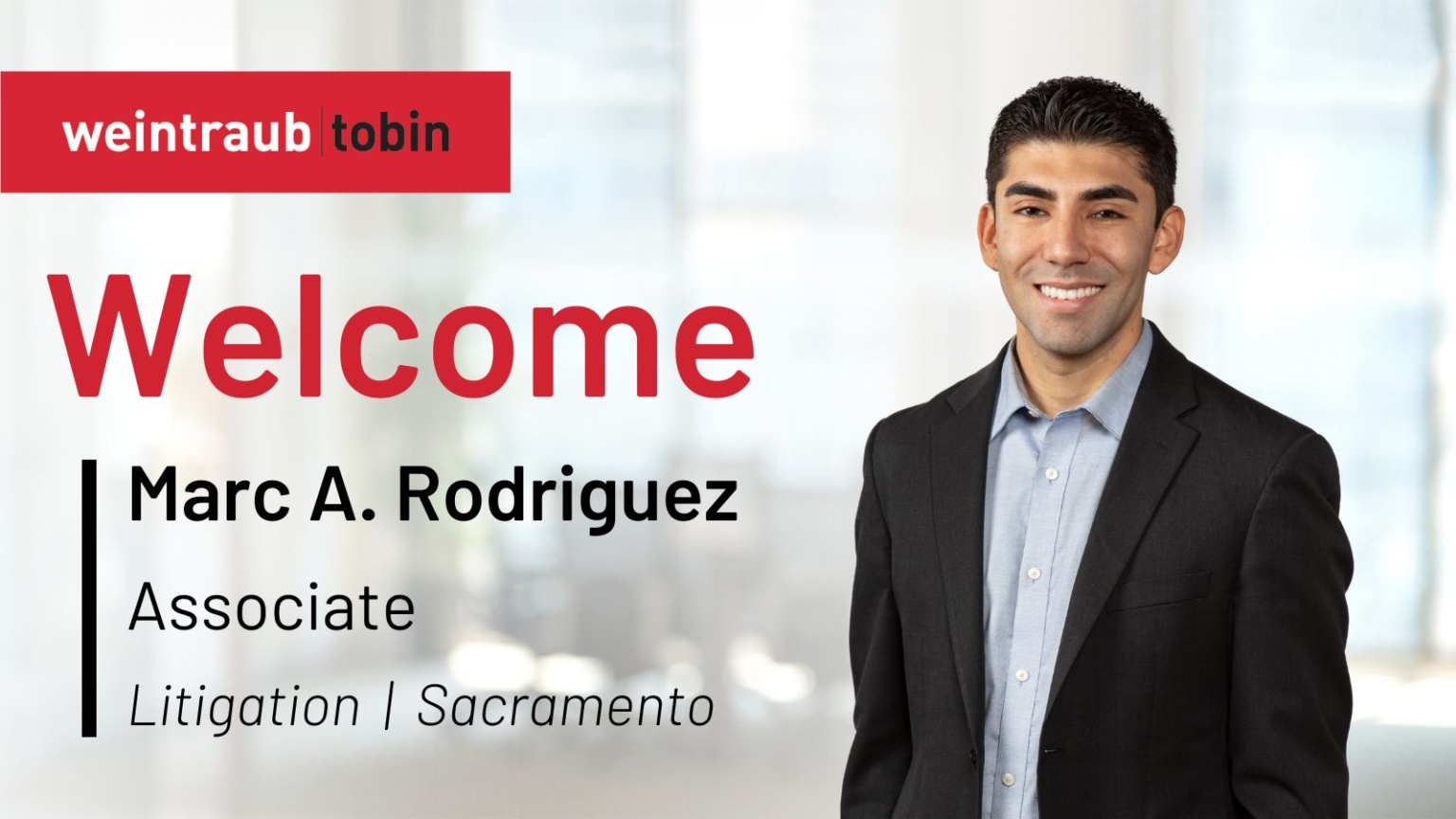 Weintraub Tobin Welcomes Marc Rodriguez - Weintraub Tobin