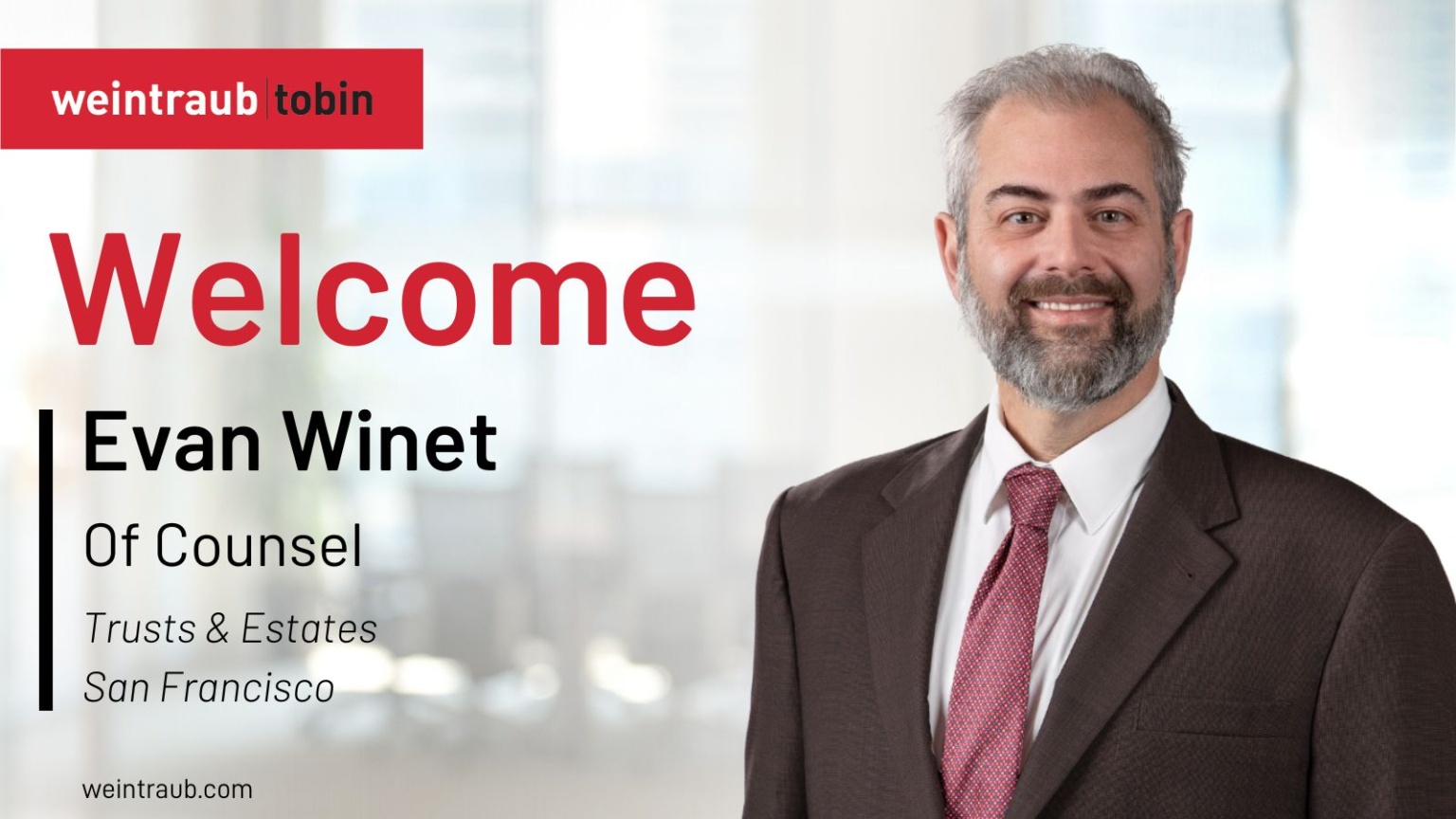 Weintraub Tobin Welcomes Evan D. Winet - Weintraub Tobin